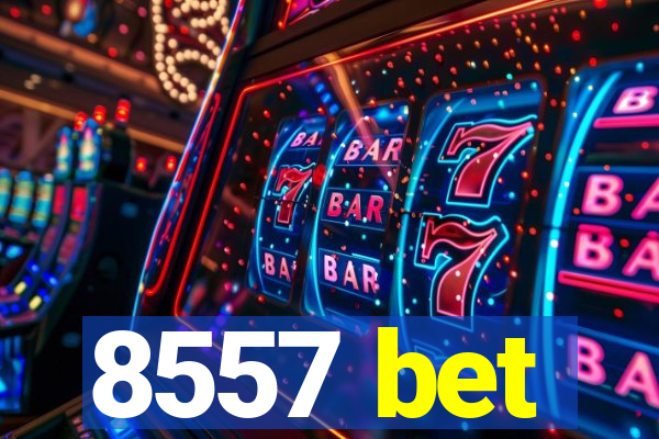 8557 bet
